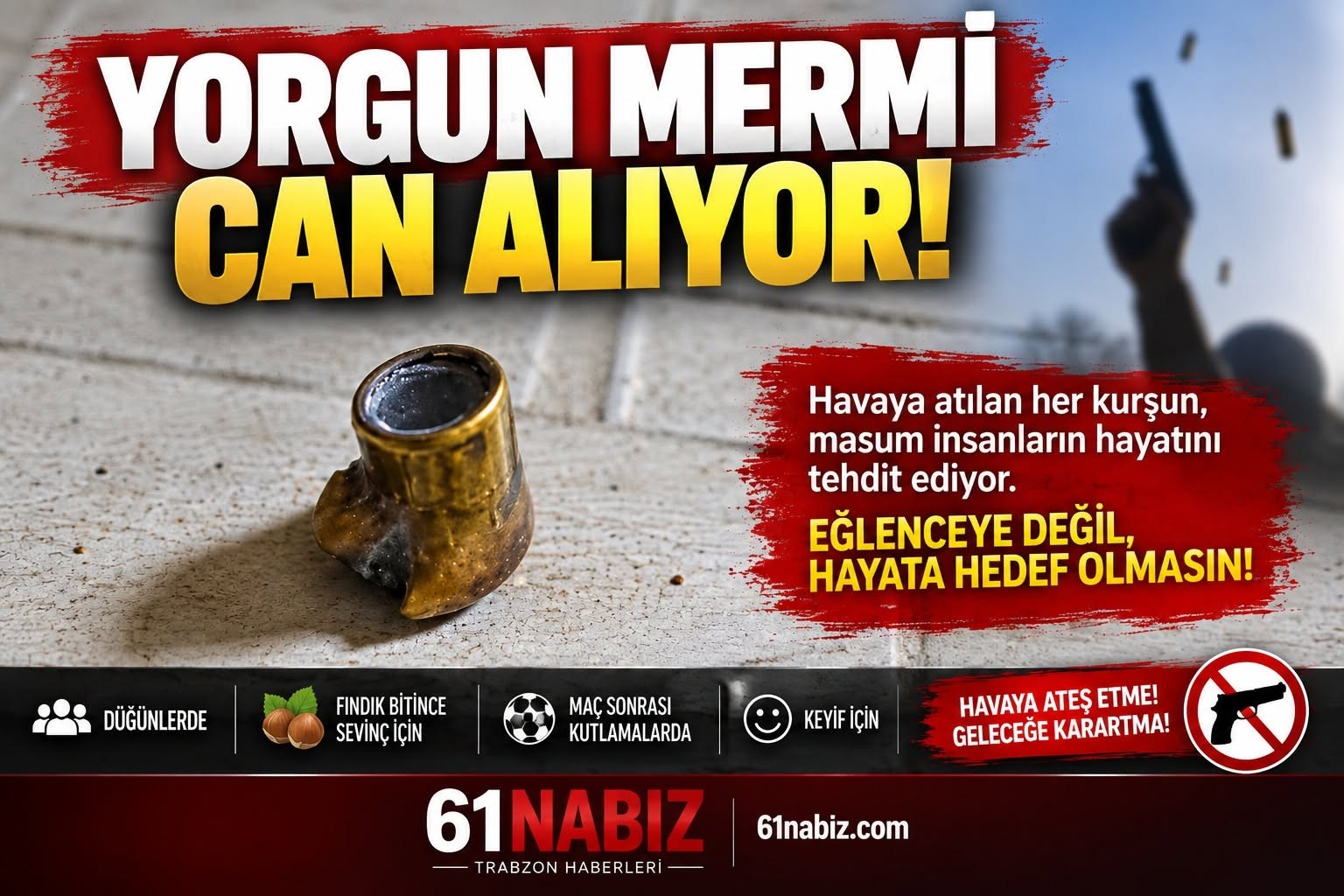 YAZ AYLARININ SESSİZ TEHLİKESİ: YORGUN MERMİ!